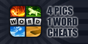 4 Pics 1 Word Cheats | 4 Pics 1 Word Answers